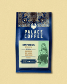 EMPRESS - Palace Coffee Co. - Wholebean