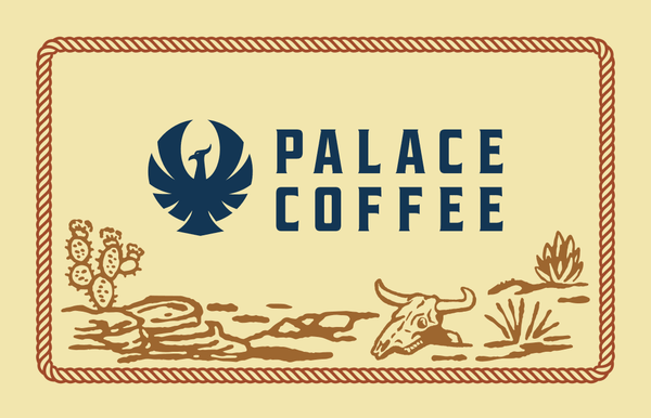 Palace Online Gift Card - Palace Coffee Co. -